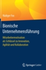 Image for Bionische Unternehmensfuhrung : Mitarbeitermotivation als Schlussel zu Innovation, Agilitat und Kollaboration