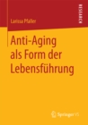 Image for Anti-Aging als Form der Lebensfuhrung