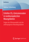 Image for Erhohte CO2-Emissionsraten in nordeuropaischen Moorgebieten: Folgen des Klimawandels und der anthropogenen Moordegradation