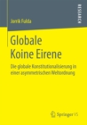 Image for Globale Koine Eirene: Die globale Konstitutionalisierung in einer asymmetrischen Weltordnung