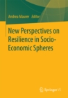 Image for New Perspectives on Resilience in Socio-Economic Spheres