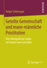 Image for Geteilte Gemeinschaft und mann-mannliche Prostitution: Eine ethnografische Studie im Kontext einer Gaststatte