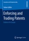 Image for Enforcing and Trading Patents: Evidence for Europe