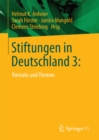 Image for Stiftungen in Deutschland 3: Portraits und Themen