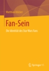 Image for Fan-Sein: Die Identitat des Star Wars Fans