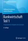 Image for Bankwirtschaft Teil 1 : Programmierte Aufgaben Mit L sungen