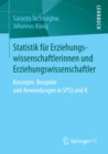 Image for Statistik fur Erziehungswissenschaftlerinnen und Erziehungswissenschaftler: Konzepte, Beispiele und Anwendungen in SPSS und R