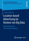 Image for Location-based Advertising im Kontext von Big Data : Determinanten der Konsumentenakzeptanz