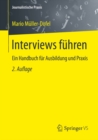 Image for Interviews fuhren: Ein Handbuch fur Ausbildung und Praxis