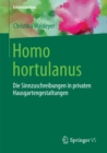 Image for Homo hortulanus: Die Sinnzuschreibungen in privaten Hausgartengestaltungen