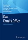Image for Das Family Office : Ein Praxisleitfaden