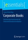 Image for Corporate Books: Hochwertige Instrumente der Unternehmenskommunikation