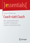 Image for Coach statt Couch : Wie Coaching Menschen mit ADHS-Symptomen wirksam unterstutzen kann