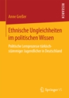 Image for Ethnische Ungleichheiten im politischen Wissen: Politische Lernprozesse turkischstammiger Jugendlicher in Deutschland