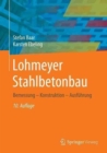 Image for Lohmeyer Stahlbetonbau : Bemessung - Konstruktion - Ausfuhrung