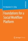 Image for Foundations for a Social Workflow Platform
