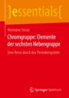 Image for Chromgruppe: Elemente Der Sechsten Nebengruppe: Eine Reise Durch Das Periodensystem