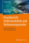 Image for Praxisbericht Elektromobilitat und Verbrennungsmotor: Analyse elektrifizierter Pkw-Antriebskonzepte