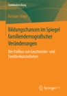 Image for Bildungschancen im Spiegel familiendemografischer Veranderungen: Der Einfluss von Geschwister- und Familienkonstellation