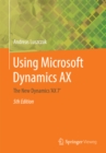 Image for Using Microsoft Dynamics AX: The New Dynamics &#39;AX 7&#39;