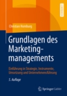 Image for Grundlagen des Marketingmanagements: Einfuhrung in Strategie, Instrumente, Umsetzung und Unternehmensfuhrung