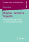 Image for Migration – Ressourcen – Biographie : Eine Studie uber Zugewanderte aus der ehemaligen Sowjetunion
