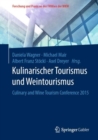 Image for Kulinarischer Tourismus und Weintourismus : Culinary and Wine Tourism Conference 2015