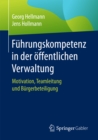 Image for Fuhrungskompetenz in der offentlichen Verwaltung: Motivation, Teamleitung und Burgerbeteiligung