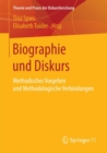 Image for Biographie und Diskurs: Methodisches Vorgehen und Methodologische Verbindungen