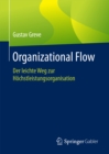 Image for Organizational Flow: Der leichte Weg zur Hochstleistungsorganisation