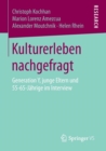 Image for Kulturerleben nachgefragt : Generation Y, junge Eltern und 55-65-Jahrige im Interview