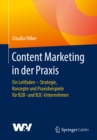 Image for Content Marketing in der Praxis: Ein Leitfaden - Strategie, Konzepte und Praxisbeispiele fur B2B- und B2C-Unternehmen