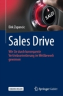 Image for Sales Drive : Wie Sie durch konsequente Vertriebsorientierung im Wettbewerb gewinnen