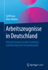 Image for Arbeitszeugnisse in Deutschland: Kritische Analysen zu ihrer Erstellung und Nutzung in der Personalauswahl