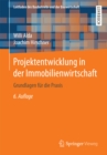 Image for Projektentwicklung in Der Immobilienwirtschaft: Grundlagen Fur Die Praxis