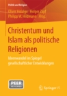 Image for Christentum und Islam als politische Religionen: Ideenwandel im Spiegel gesellschaftlicher Entwicklungen
