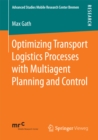 Image for Optimizing transport logistics processes with multiagent planning and control