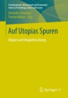 Image for Auf Utopias Spuren: Utopie und Utopieforschung. Festschrift fur Richard Saage zum 75. Geburtstag