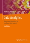 Image for Data analytics: models and algorithms for intelligent data analysis