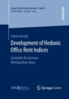 Image for Development of Hedonic Of?ce Rent Indices : Examples for German Metropolitan Areas