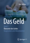 Image for Das Geld: Band 1Okonomie des Geldes - Kooperation und Akkumulation