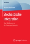 Image for Stochastische Integration: Eine Einfuhrung in die Finanzmathematik