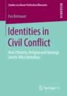 Image for Identities in Civil Conflict: How Ethnicity, Religion and Ideology Jointly Affect Rebellion
