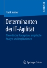 Image for Determinanten der IT-Agilitat: Theoretische Konzeption, empirische Analyse und Implikationen