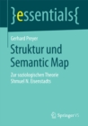 Image for Struktur und Semantic Map: Zur soziologischen Theorie Shmuel N. Eisenstadts