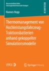 Image for Thermomanagement von Hochleistungsfahrzeug-Traktionsbatterien anhand gekoppelter Simulationsmodelle