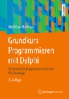 Image for Grundkurs Programmieren mit Delphi: Systematisch programmieren lernen fur Einsteiger