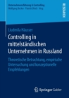 Image for Controlling in mittelstandischen Unternehmen in Russland : Theoretische Betrachtung, empirische Untersuchung und konzeptionelle Empfehlungen