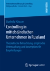 Image for Controlling in mittelstandischen Unternehmen in Russland: Theoretische Betrachtung, empirische Untersuchung und konzeptionelle Empfehlungen