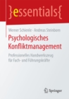 Image for Psychologisches Konfliktmanagement: Professionelles Handwerkszeug Fur Fach- Und Fuhrungskrafte